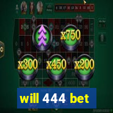 will 444 bet